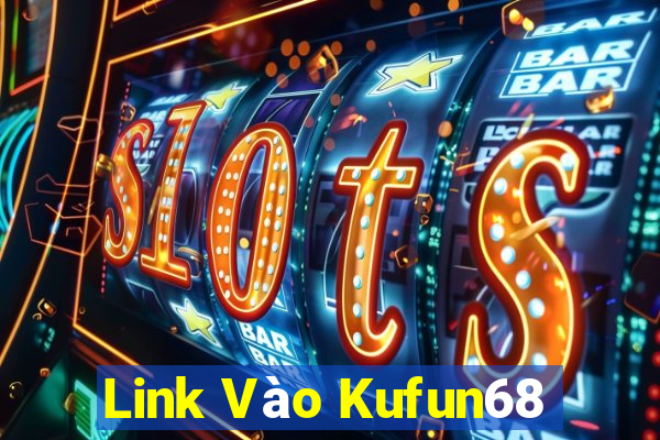 Link Vào Kufun68