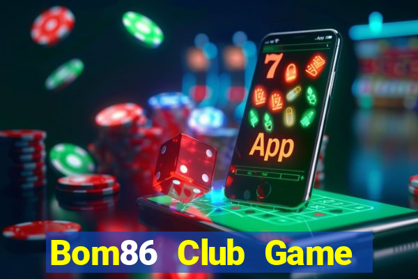 Bom86 Club Game Bài Quay Hũ