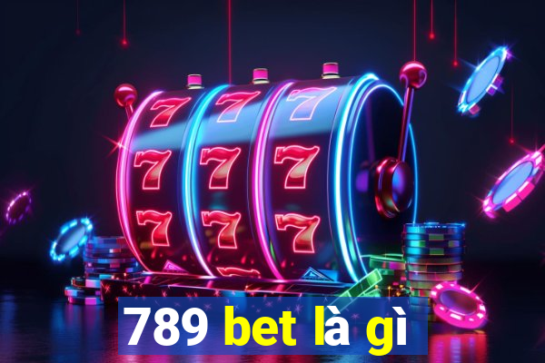 789 bet là gì