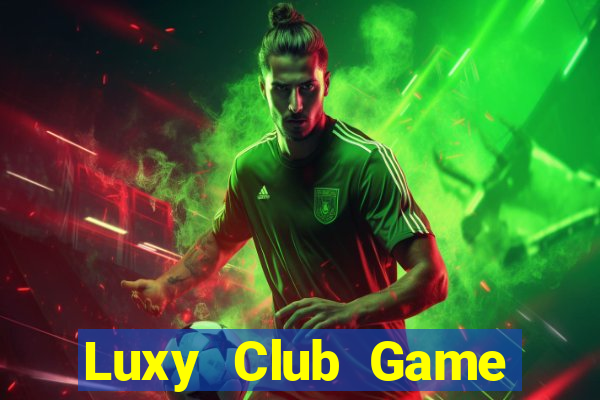 Luxy Club Game Bài Lừa Đảo