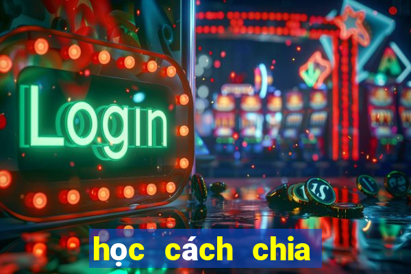 học cách chia bài liêng