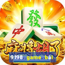 9198 game bài như thế nào