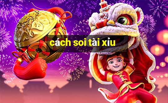 cách soi tài xỉu