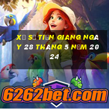 xổ số tiền giang ngày 28 tháng 5 năm 2024