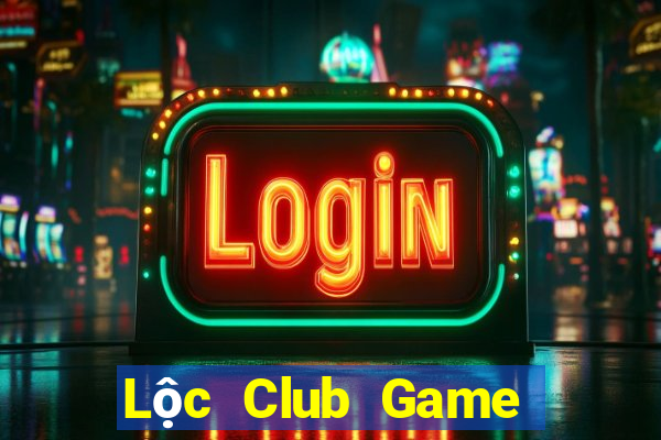 Lộc Club Game Đánh Bài Ăn Tiền Uy Tín