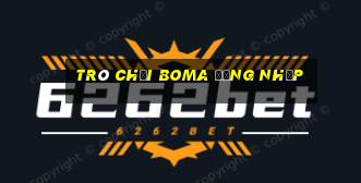 Trò chơi Boma Đăng nhập