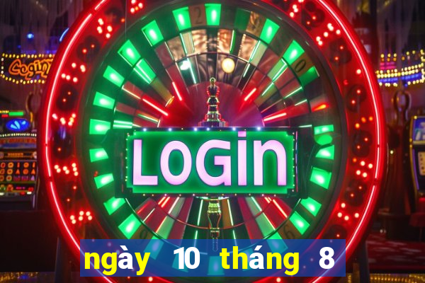 ngày 10 tháng 8 xổ số an giang