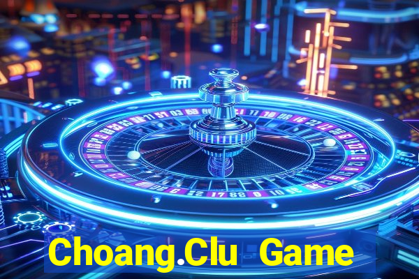 Choang.Clu Game Bài Ma Thuật