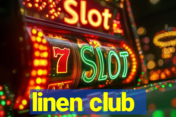 linen club