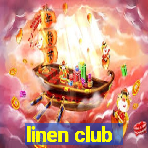 linen club