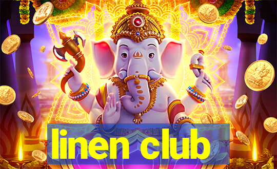 linen club