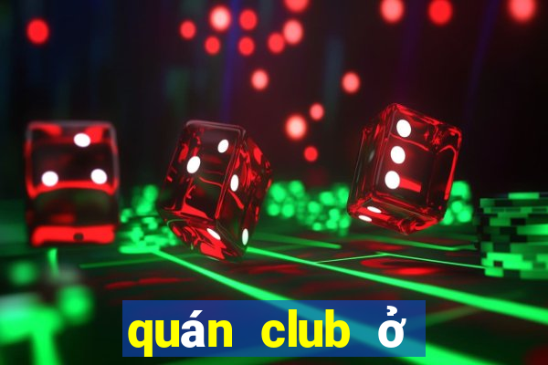 quán club ở sài gòn