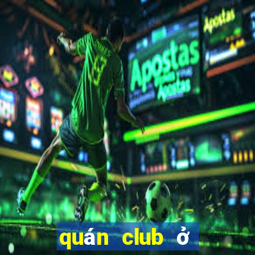 quán club ở sài gòn