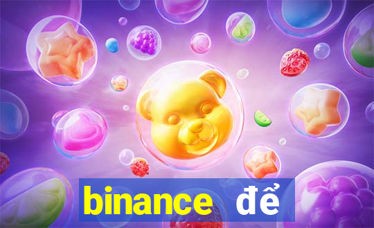 binance để đặt cược sòng bạc