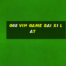 G68 Vin Game Bài Xì Lát