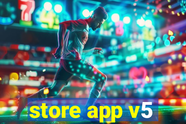 store app v5