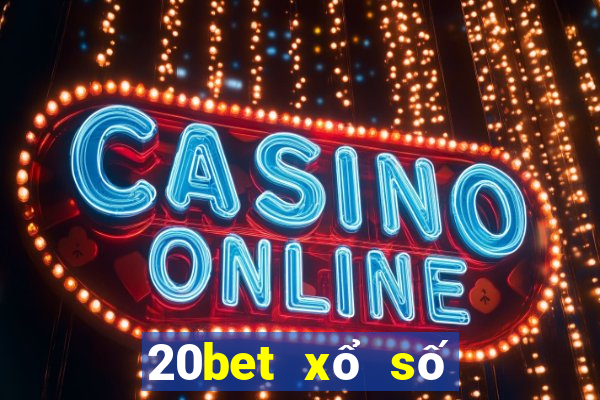 20bet xổ số 10,000 appc10000