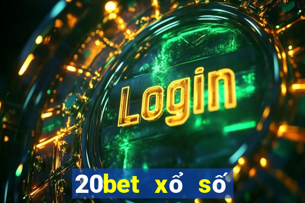 20bet xổ số 10,000 appc10000