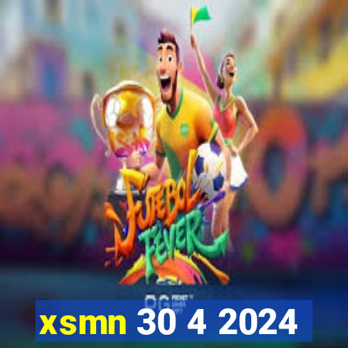 xsmn 30 4 2024