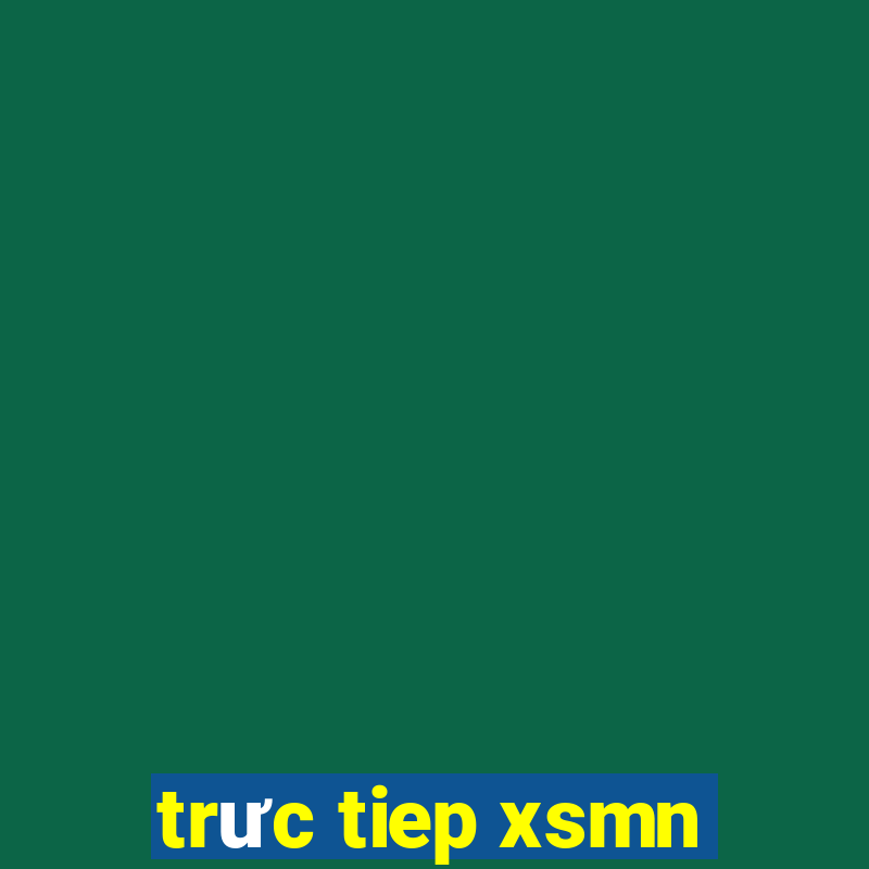 trưc tiep xsmn