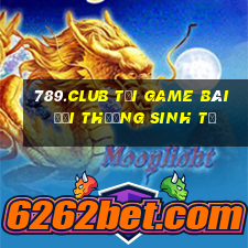 789.Club Tại Game Bài Đổi Thưởng Sinh Tử