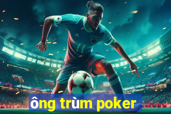 ông trùm poker