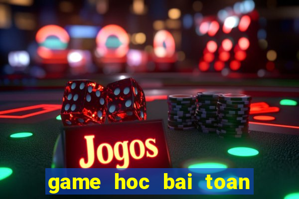 game hoc bai toan lop 2