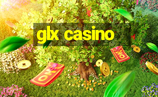 glx casino