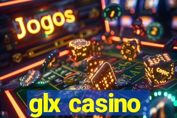 glx casino