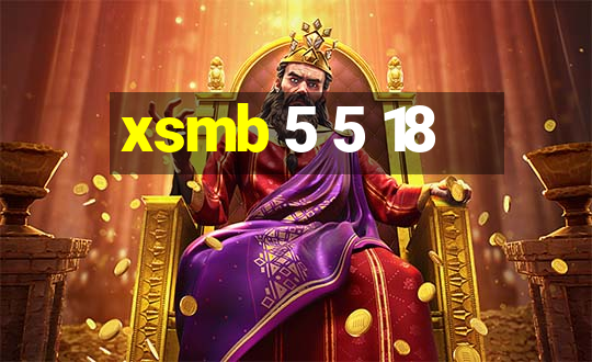 xsmb 5 5 18