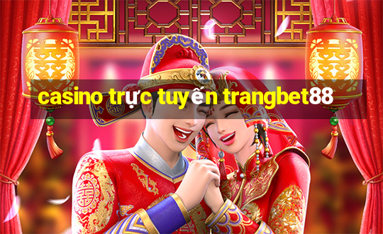 casino trực tuyến trangbet88