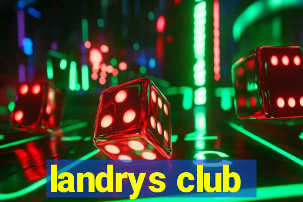 landrys club