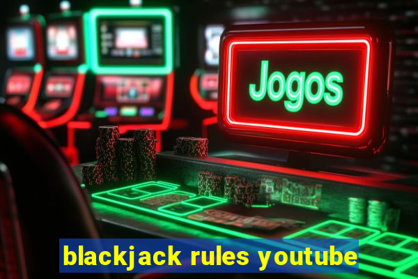 blackjack rules youtube