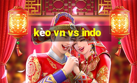 kèo vn vs indo