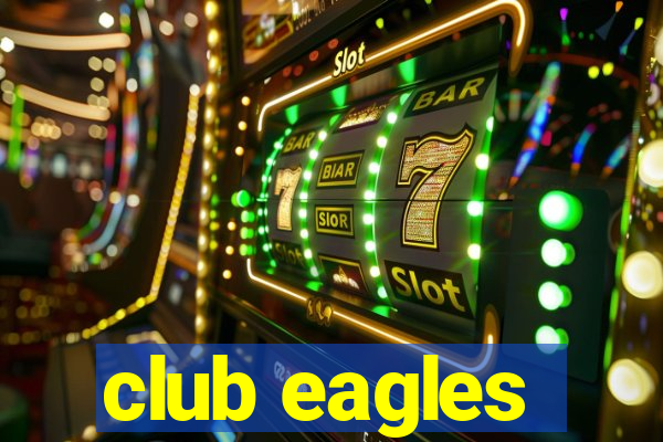 club eagles