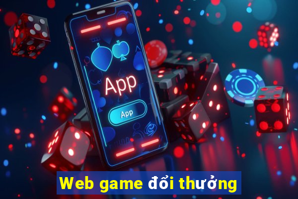 Web game đổi thưởng