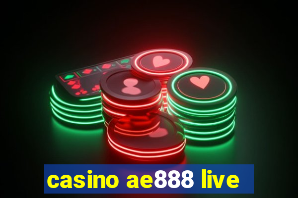 casino ae888 live