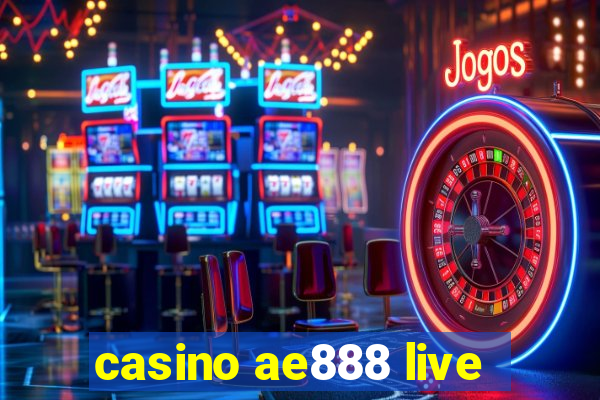 casino ae888 live