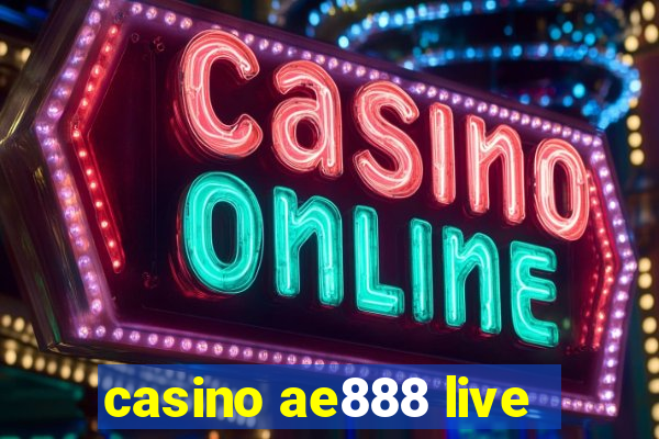 casino ae888 live