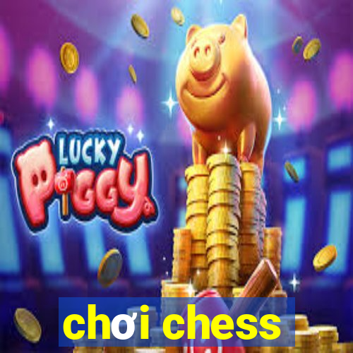 chơi chess