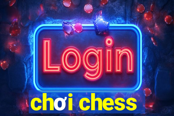 chơi chess