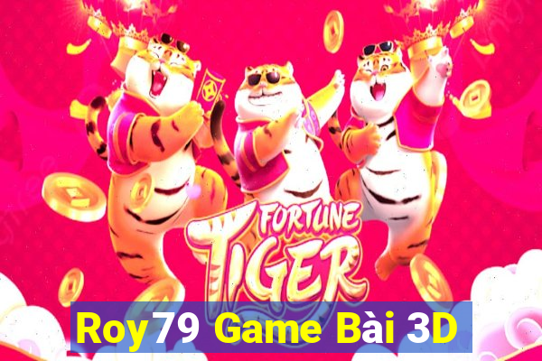 Roy79 Game Bài 3D