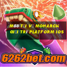 M88 Tải về Monarch giải trí Platform ios