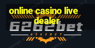 online casino live dealer