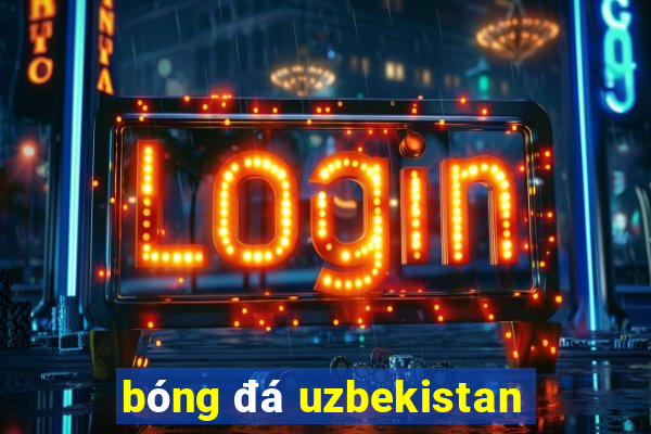 bóng đá uzbekistan