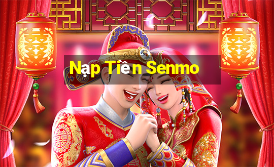 Nạp Tiền Senmo