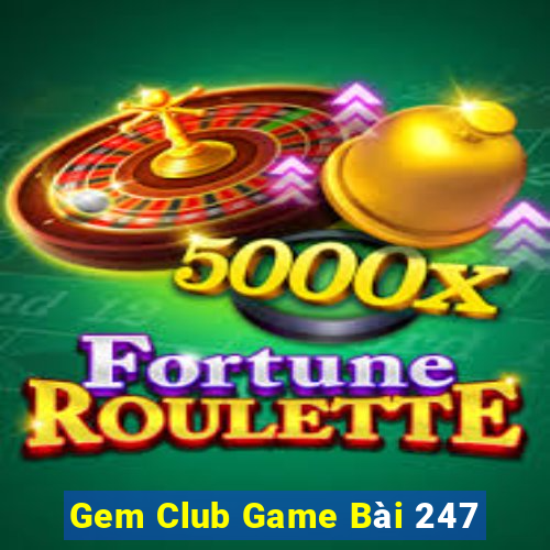 Gem Club Game Bài 247