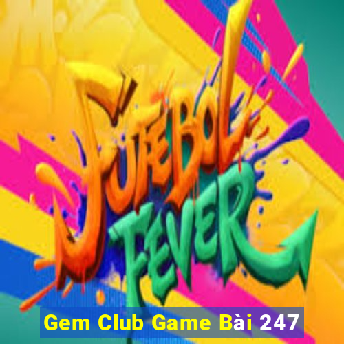 Gem Club Game Bài 247