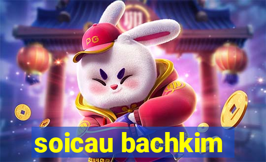 soicau bachkim