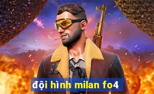 đội hình milan fo4